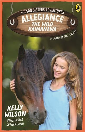 Wilson Sisters Adventures Bk #3: Allegiance the Wild Kaimanawa