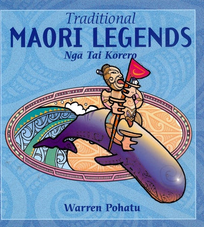 Traditional Māori Legends - Nga Tai Kōrero