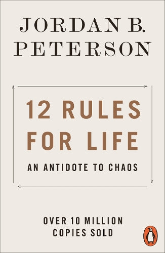 12 Rules For Life: An Antidote to Chaos