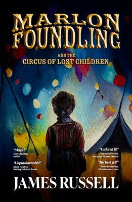 Marlon Foundling and the Circus of Lost Children HB