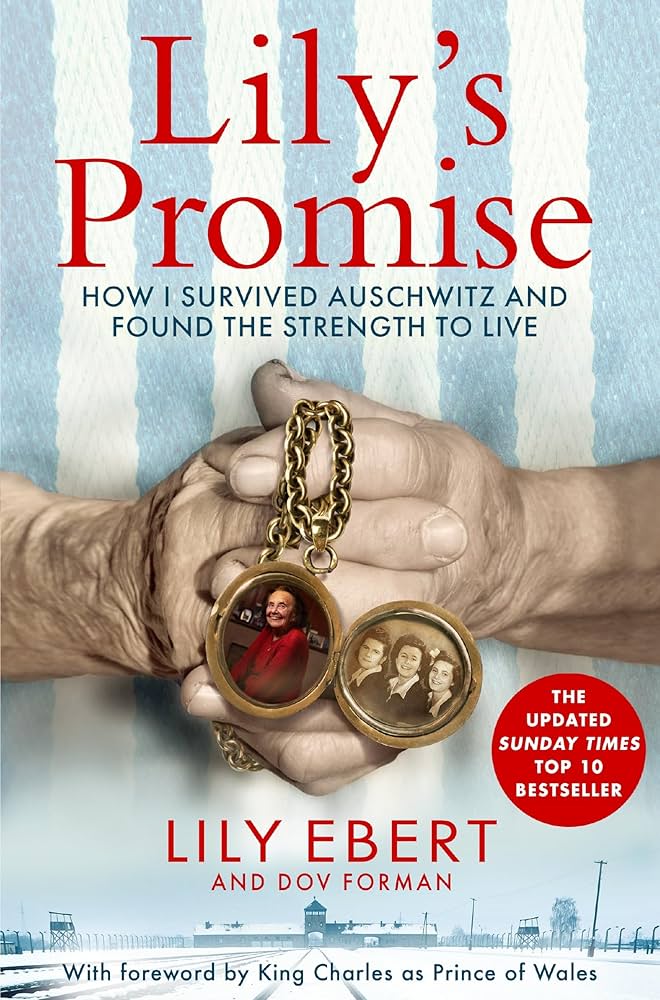 Lily’s Promise: How I Survived Auschwitz and Found the Strength to Live