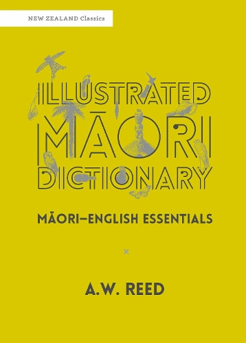 Illustrated Māori Dictionary: Māori-English Essentials