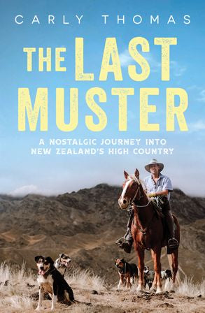 The Last Muster: A Nostalgic Journey into New Zealand's High Country