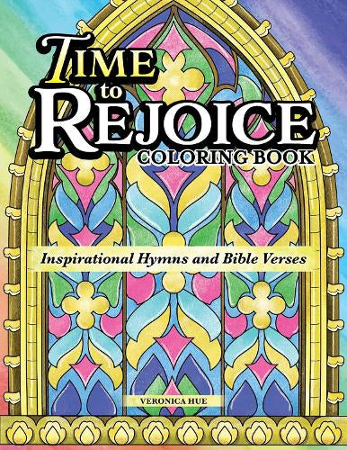 Time to Rejoice Coloring Book: Inspirational Hymns and Bible Verses