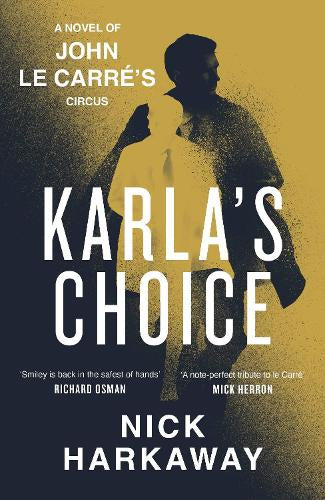 Karla's Choice: A John Le Carre Novel