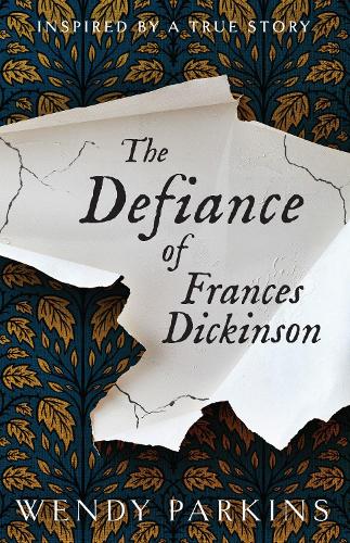 The Defiance of Frances Dickinson