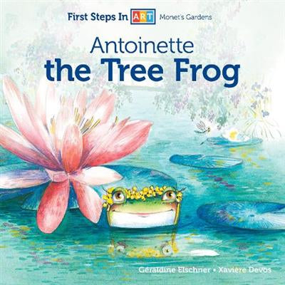 Antoinette the Tree Frog - Board Book