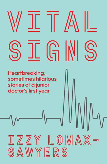 Vital Signs: Stories of a Junior Doctor's First Year