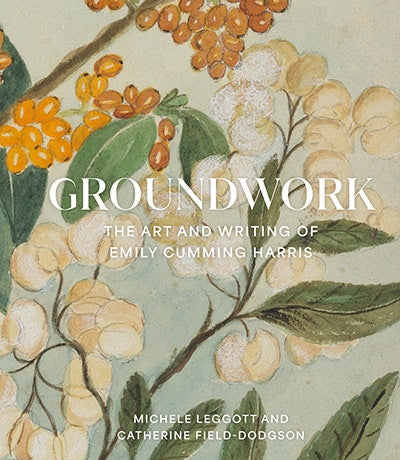 Groundwork: The Art and Writing of Emily Cumming Harris
