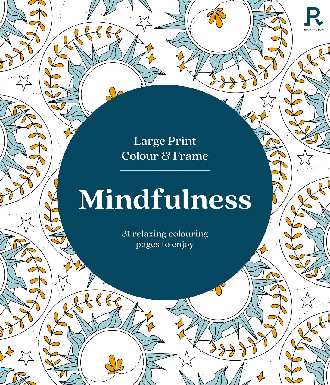 Mindfulness Large Print Colour and Frame: 31 Relaxing Colouring Pages to Enjoy