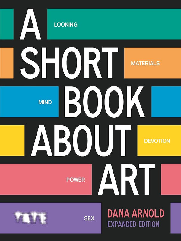 A Short Book About Art: Expanded Edition - The Page and Prose Booksellers