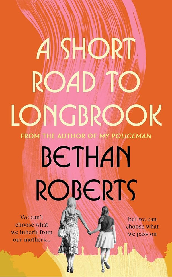 A Short Road to Longbrook: From the author of bestseller My Policeman which became the hit film starring Harry Styles - The Page and Prose Booksellers