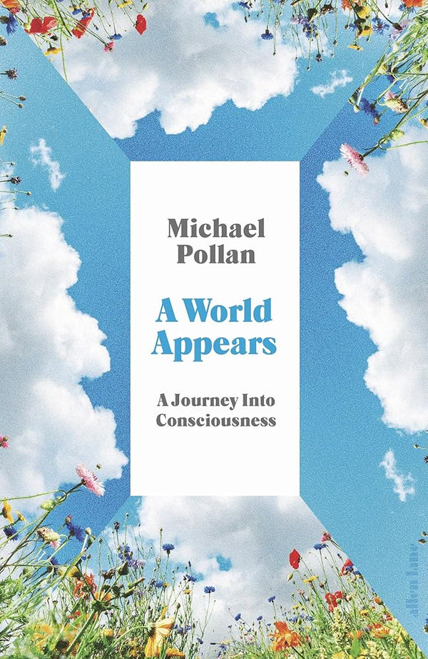 A World Appears: A Journey Into Consciousness - The Page and Prose Booksellers