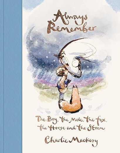 Always Remember: The Boy the Mole the Fox and the Horse - The Page and Prose Booksellers