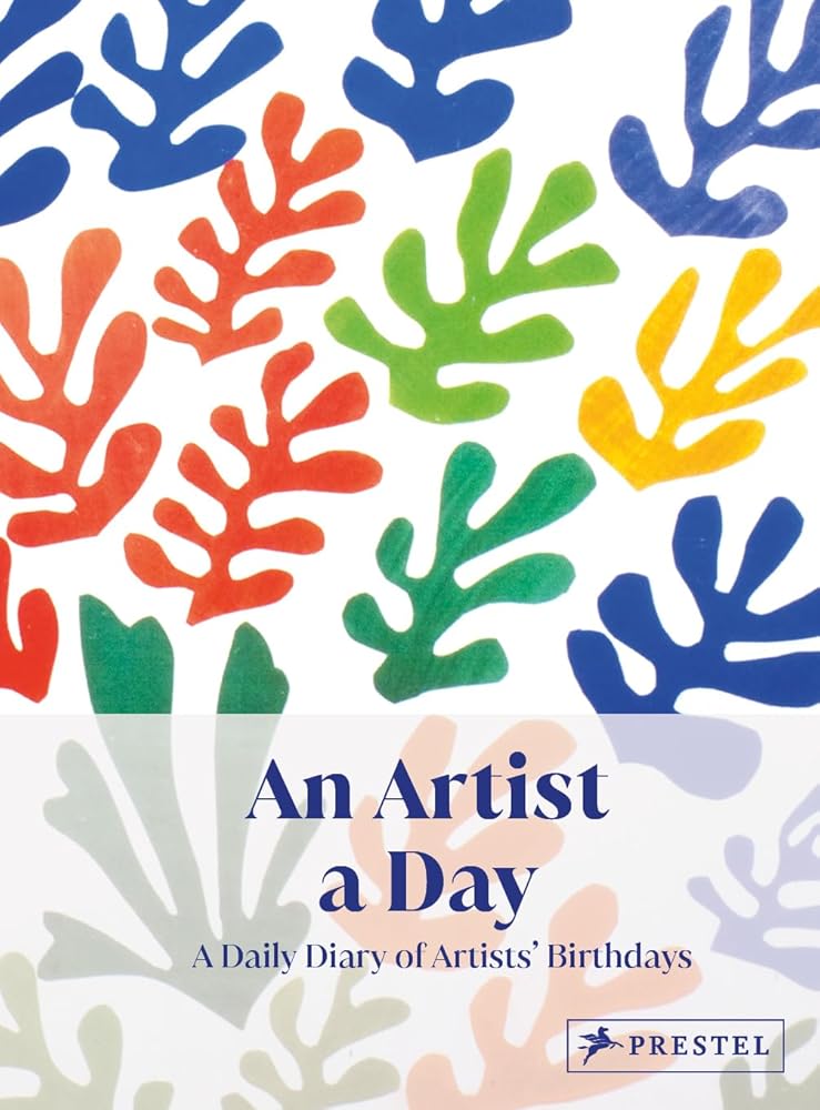 An Artist a Day: A Daily Diary of Artists' Birthdays - The Page and Prose Booksellers