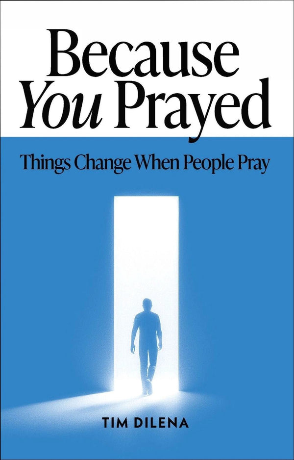 Because You Prayed: Things Change When People Pray - The Page and Prose Booksellers