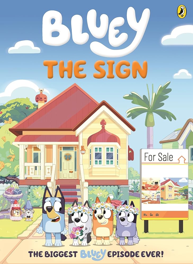Bluey: The Sign: A deluxe comic - style book based on Bluey's biggest ever episode! - The Page and Prose Booksellers