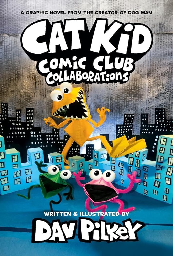 Cat Kid Comic Club: Collaborations: A Graphic Novel (Cat Kid Comic Club 4): From the Creator of Dog Man - The Page and Prose Booksellers