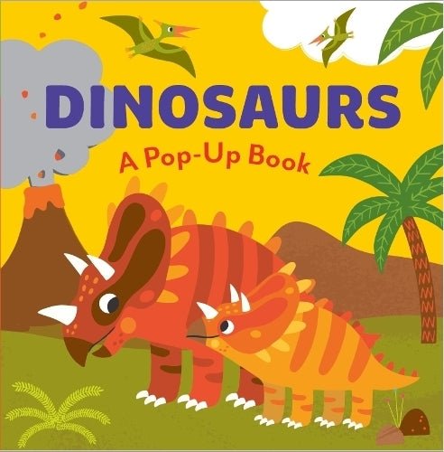 Dinosaurs: A Pop - Up Book - The Page and Prose Booksellers