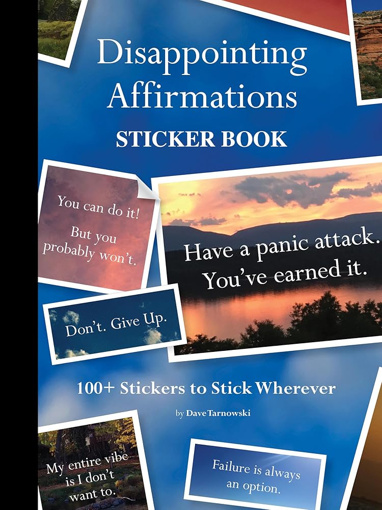 Disappointing Affirmations Sticker Book: 100+ Stickers to Stick Wherever - The Page and Prose Booksellers