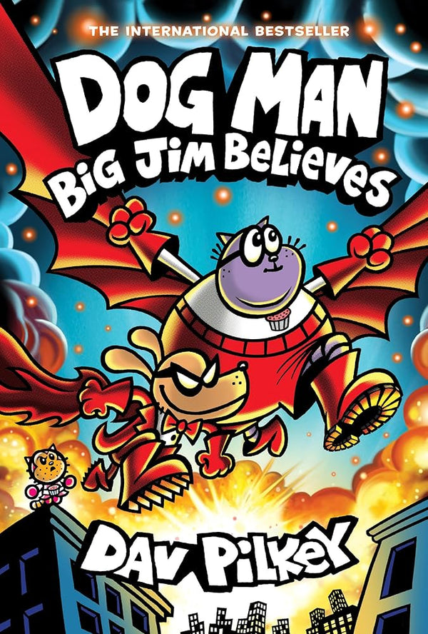 Dog Man: Big Jim Believes: A Graphic Novel (Dog Man 14): From the Creator of Captain Underpants - The Page and Prose Booksellers