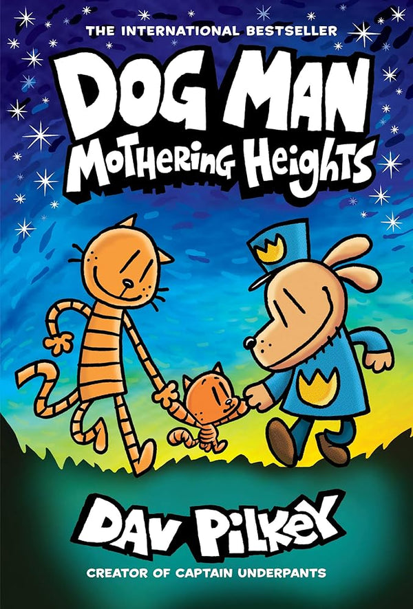 Dog Man: Mothering Heights: A Graphic Novel (Dog Man 10): From the Creator of Captain Underpants (10) - The Page and Prose Booksellers