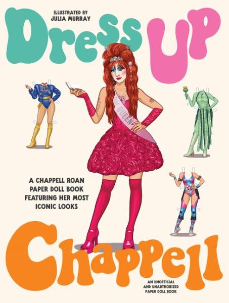 Dress - Up Chappell: A Chappell Paper Doll Book Featuring Her Most Iconic Looks - The Page and Prose Booksellers