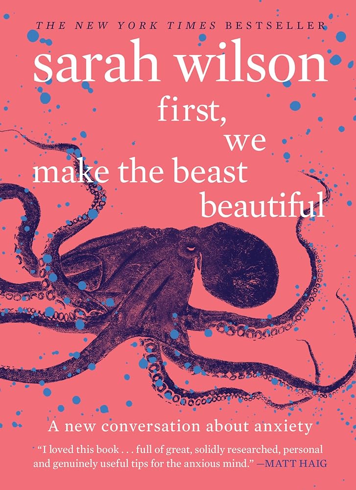 First, We Make The Beast Beautiful: A New Journey Through Anxiety - The Page and Prose Booksellers