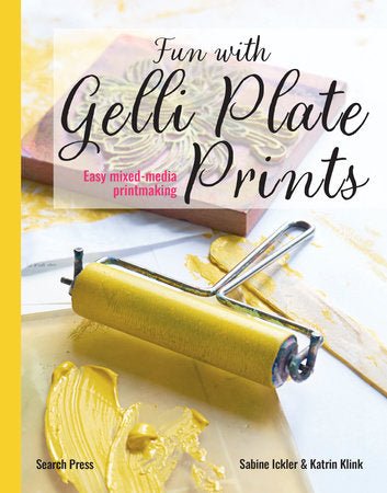 Fun with Gelli Plate Prints: Easy Mixed - Media Printmaking - The Page and Prose Booksellers