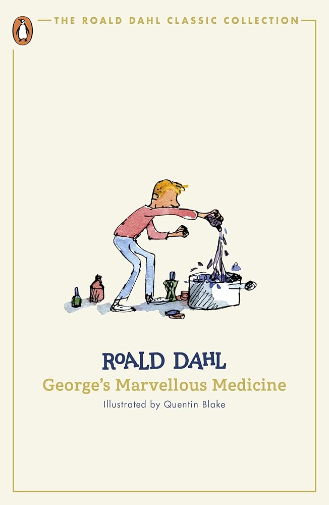 George's Marvellous Medicine (The Roald Dahl Classic Collection) - The Page and Prose Booksellers