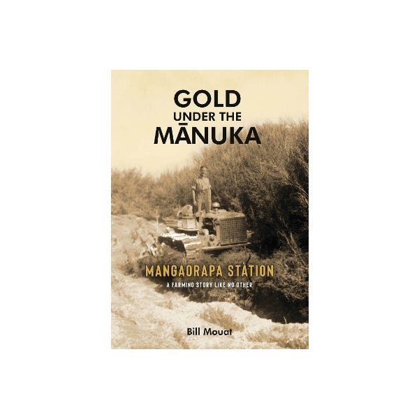 Gold Under the Manuka: A Farming Story Like No Other - The Page and Prose Booksellers