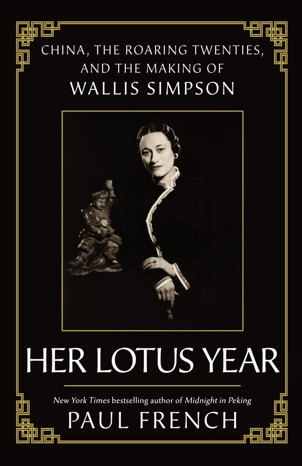 Her Lotus Year: China, The Roaring Twenties and the Making of Wallis Simpson - The Page and Prose Booksellers