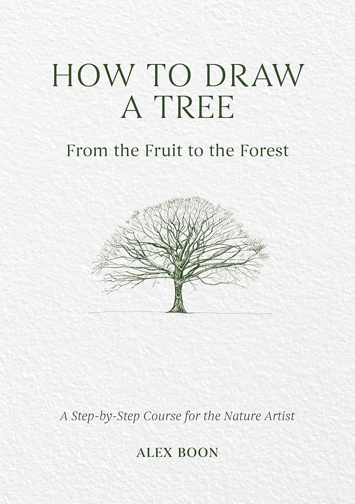 How to Draw a Tree: From the Fruit to the Forest - The Page and Prose Booksellers