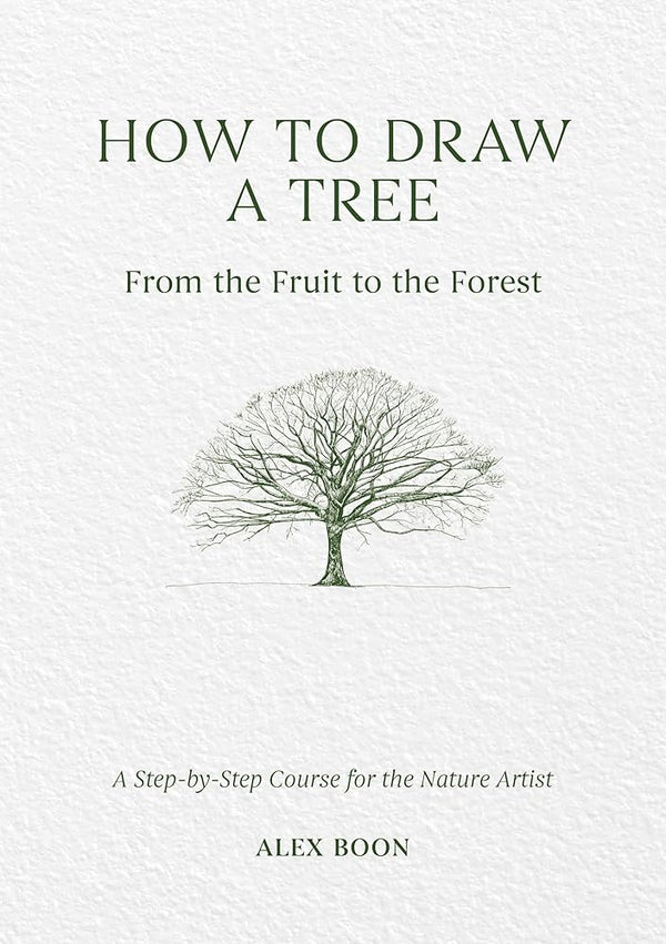 How to Draw a Tree: From the Fruit to the Forest - The Page and Prose Booksellers