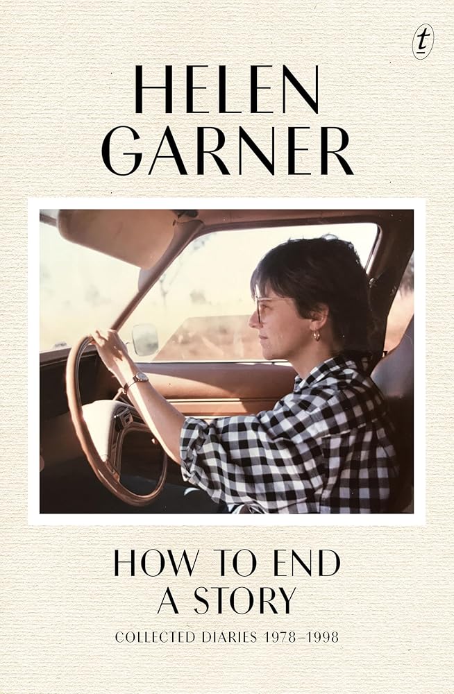How to End a Story: Collected Diaries 1978 - 1998 - The Page and Prose Booksellers