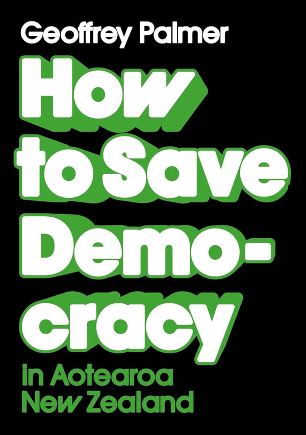How to Save Democracy in Aotearoa New Zealand - The Page and Prose Booksellers