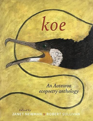 Koe: An Aotearoa Ecopoetry Anthology - The Page and Prose Booksellers