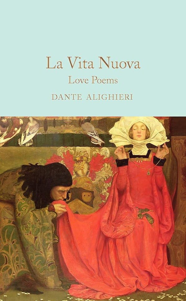 La Vita Nuova: Love Poems (Macmillan Collector's Library) - The Page and Prose Booksellers