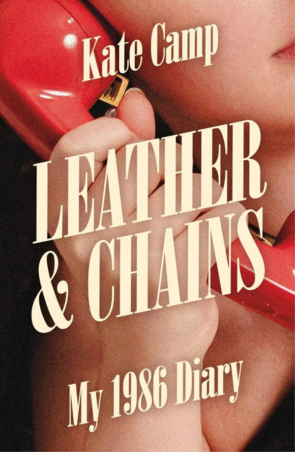 Leather & Chains: My 1986 Diary - The Page and Prose Booksellers