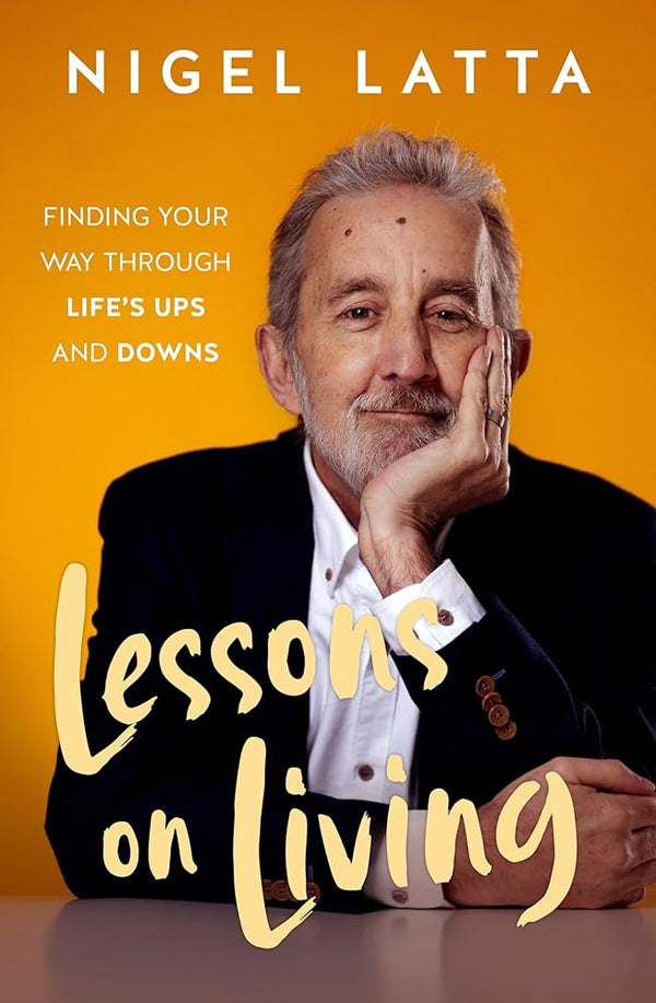 Lessons on Living: Finding Your Way Through Life's Ups and Downs from the respected New Zealand psychologist and bestselling author - The Page and Prose Booksellers