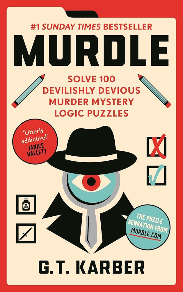 Murdle: 1 SUNDAY TIMES BESTSELLER: Solve 100 Devilishly Devious Murder Mystery Logic Puzzles (Murdle Puzzle Series) - The Page and Prose Booksellers