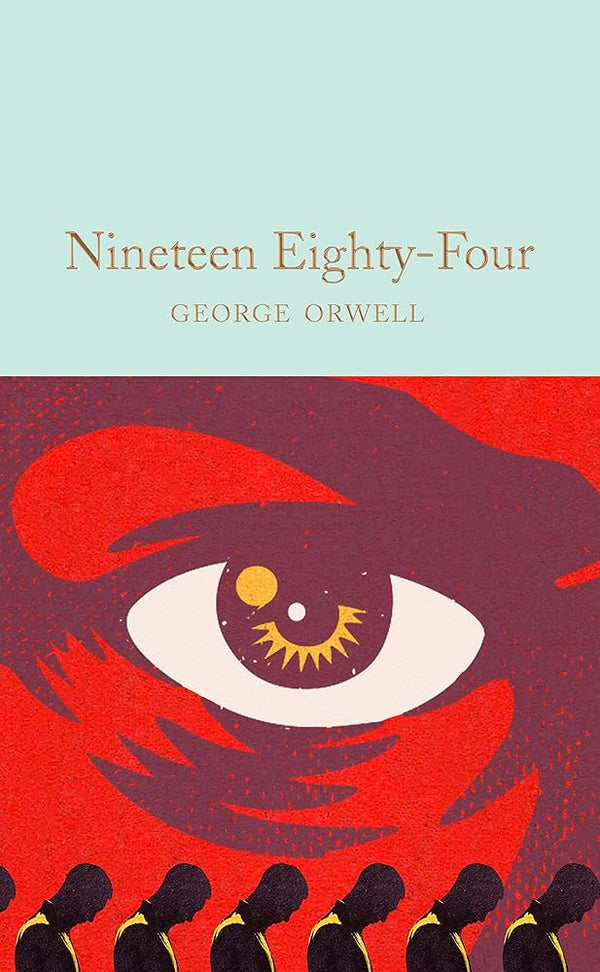 Nineteen Eighty - Four: 1984 (Macmillan Collector's Library) - The Page and Prose Booksellers
