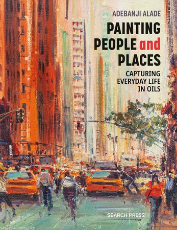Painting People and Places: Capturing Everyday Life in Oils - The Page and Prose Booksellers