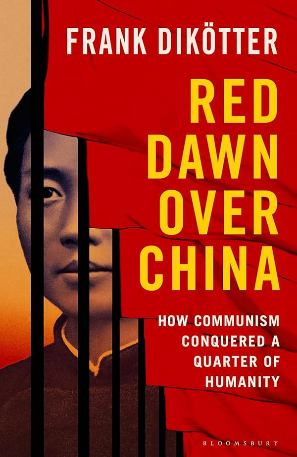 Red Dawn Over China: How Communism Conquered a Quarter of Humanity - The Page and Prose Booksellers