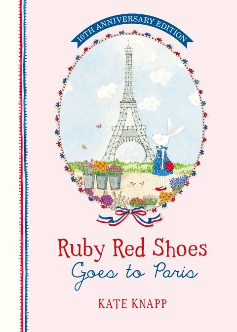 Ruby Red Shoes Goes to Paris (10th Anniversary Edition) - The Page and Prose Booksellers