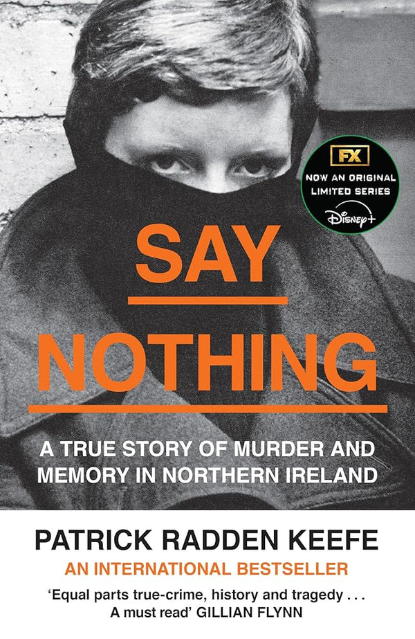 Say Nothing: A True Story of Murder and Memory in Northern Ireland - The Page and Prose Booksellers