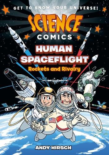 Science Comics: Human Spaceflight: Rockets and Rivalry - The Page and Prose Booksellers