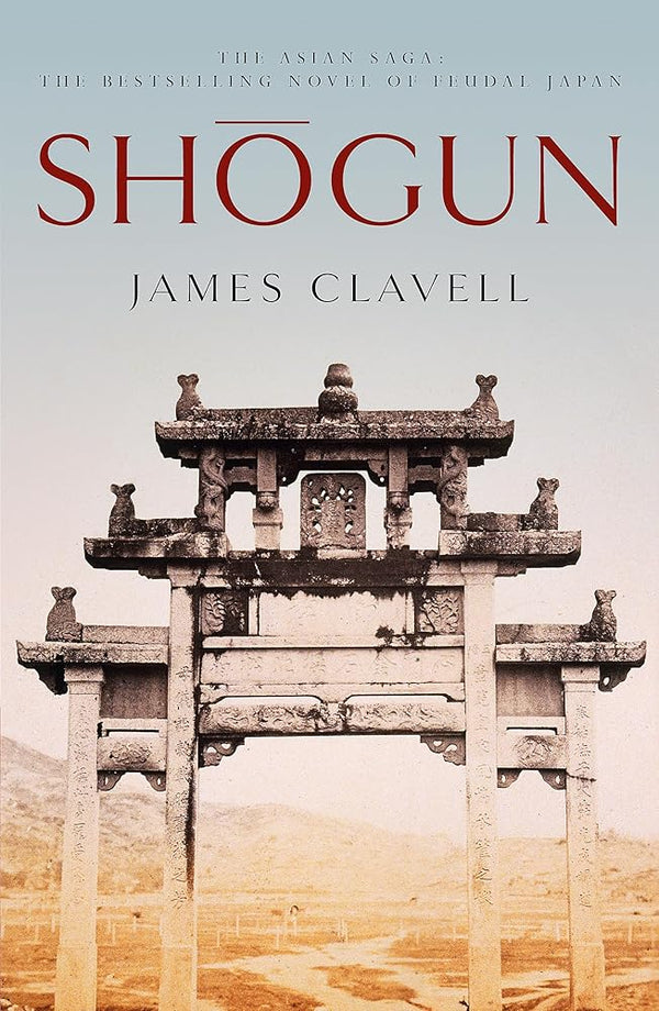 Shogun: Book One of the Asian Saga - The book that inspired the Emmy, Bafta and Golden Globe Award - winning TV show - The Page and Prose Booksellers