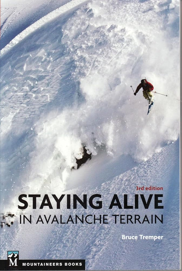 Staying Alive in Avalanche Terrain, 3rd Edition - The Page and Prose Booksellers