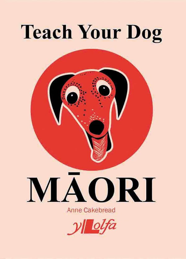 Teach Your Dog Māori - The Page and Prose Booksellers